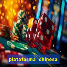 plataforma chinesa de jogos de cassino